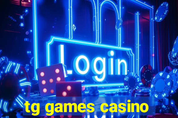 tg games casino